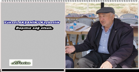 Basal: Yksel  AKAHN'i Kaybettik.